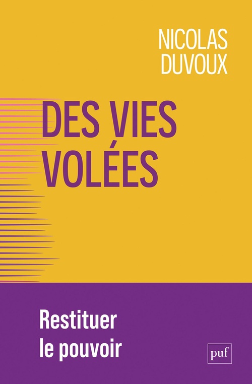 ebook cover of Des vies volées : Restituer le pouvoir, by Nicolas Duvoux