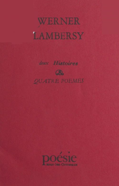 Couverture ebook de Deux histoires et quatre poèmes, de Werner Lambersy