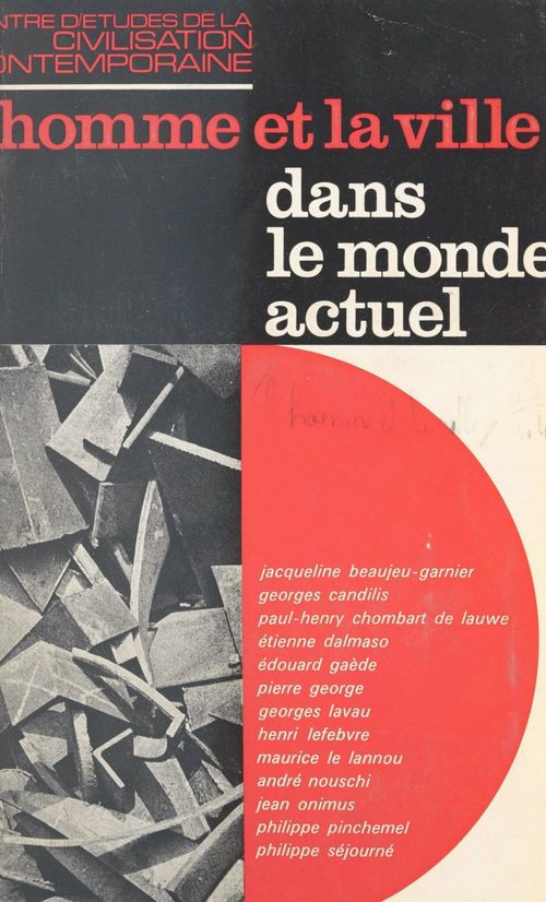 ebook cover of L'homme et la ville dans le monde actuel, by Georges Candilis, Jacqueline Beaujeu-Garnier, Paul-Henry Chombart De Lauwe
