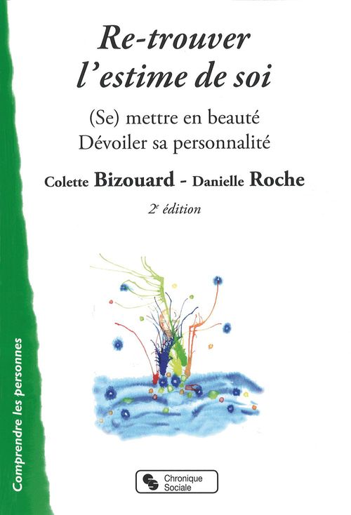 Couverture ebook de Retrouver l´estime de soi, de Colette Bizouard, Roche Danielle