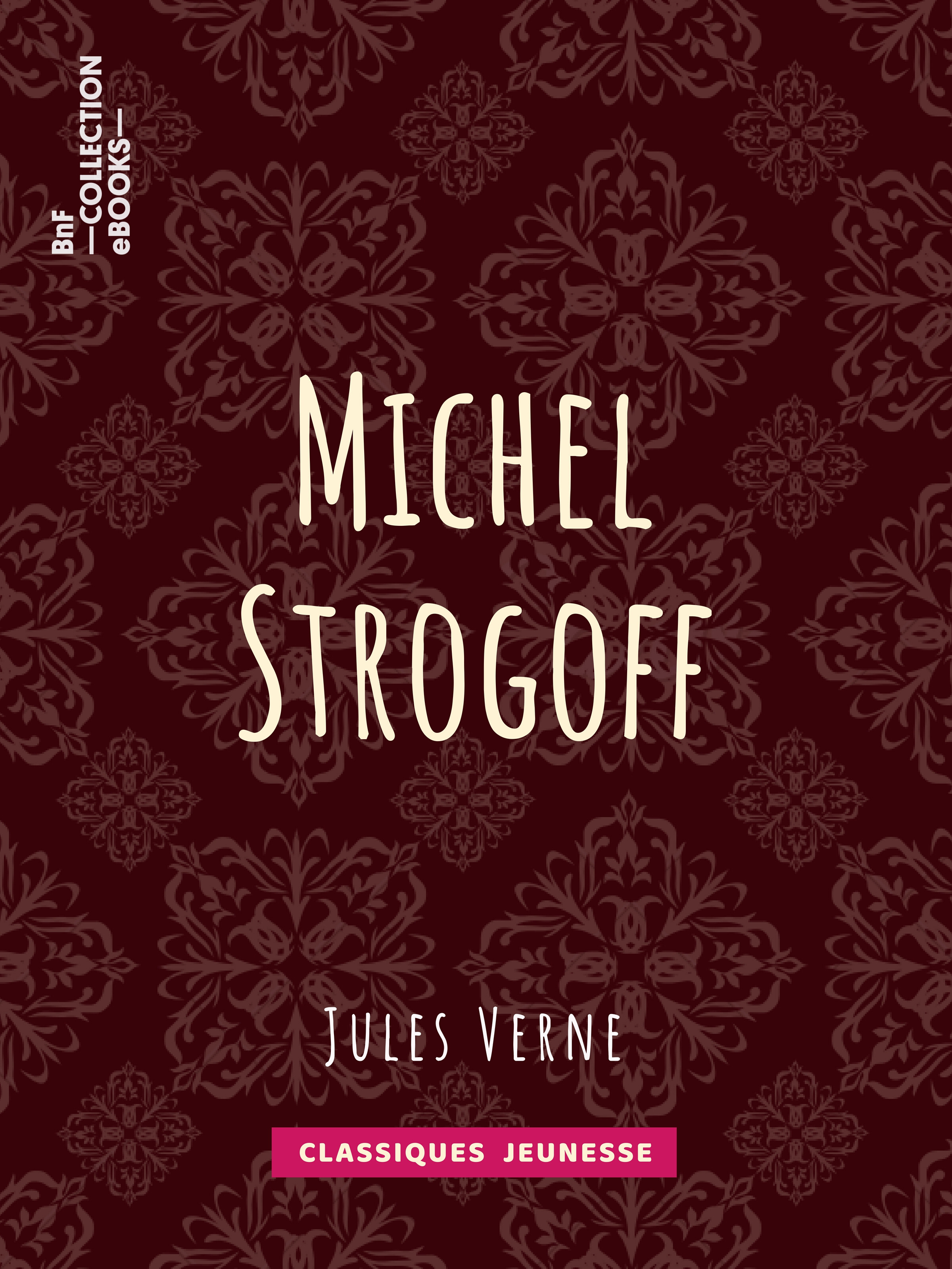 Couverture ebook de Michel Strogoff, Moscou, Irkoutsk, de Charles Barbant, Jules Ferat, Jules Verne