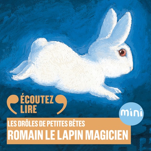 Couverture audiobook de Romain le lapin magicien - Les Drôles de Petites Bêtes, de Antoon Krings
