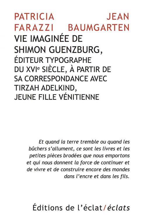 ebook cover of Vie imaginée de Shimon Guenzburg,  Éditeur typographe du XVIe siècle, à partir de  sa correspondance avec  Tirzah Adelkind, jeune fille vénitienne, by Jean Baumgarten, Patricia Farazzi