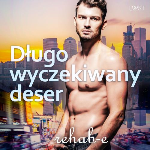 audiobook cover of Dlugo wyczekiwany deser - gejowska erotyka, by Rehab-E