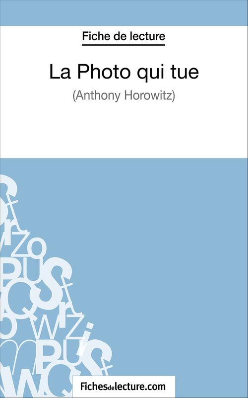 Couverture ebook de La Photo qui tue - Horowitz (Fiche de lecture), de Sandrine Cabron