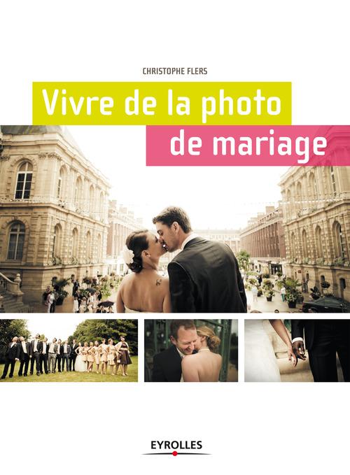 Couverture ebook de Vivre de la photo de mariage, de Christophe Flers