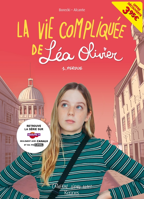 ebook cover of La Vie compliquée de Léa Olivier BD T01 -  offre découverte (CANAL +), by Catherine Girard-Audet, Didier Alcante, Ludo Borecki