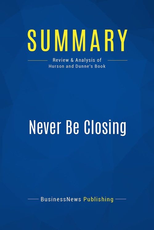 ebook cover of Summary: Never Be Closing, by BusinessNews Publishing