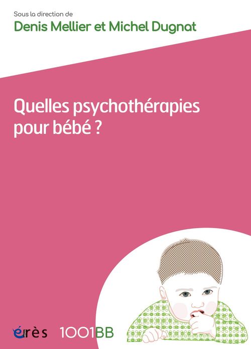 ebook cover of Quelles psychothérapies pour bébé ? - 1001BB n°162, by Collectif