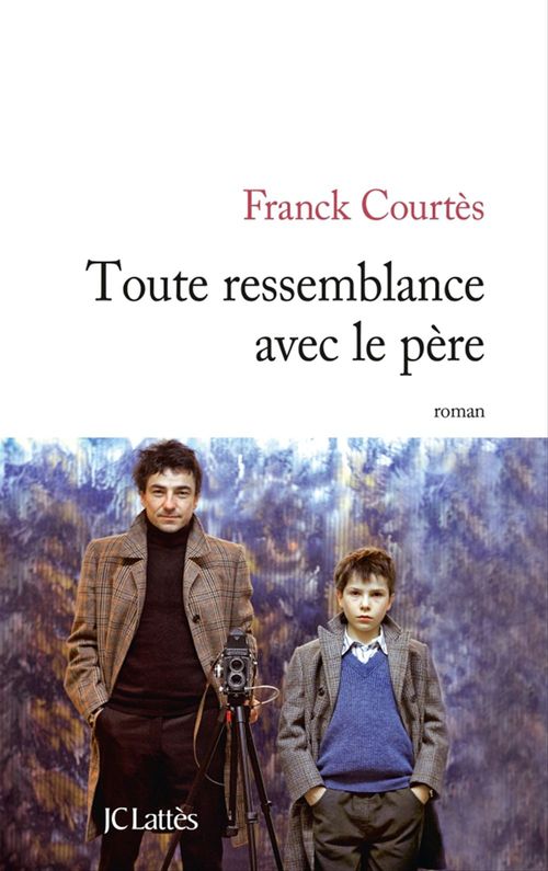 ebook cover of Toute ressemblance avec le père, by Franck Courtès