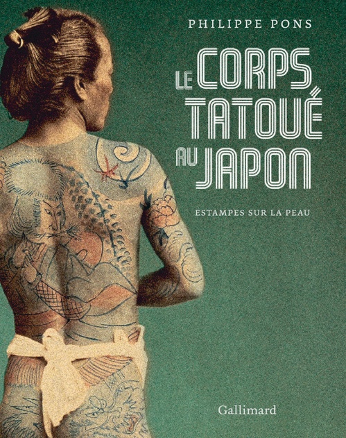 Couverture ebook de Le corps tatoué au Japon. Estampes sur la peau, de Philippe Pons