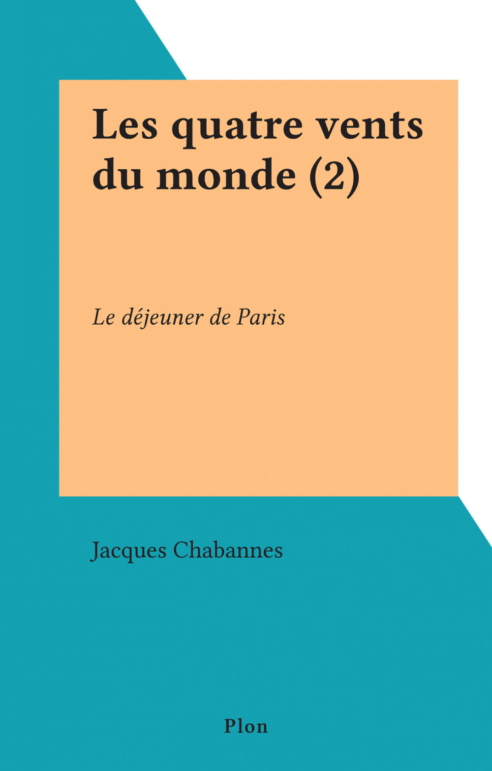 Couverture ebook de Les quatre vents du monde (2), de Jacques Chabannes