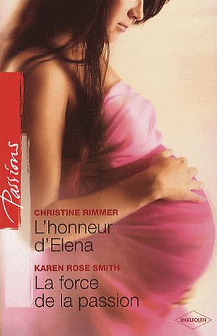 ebook cover of L'honneur d'Elena - La force de la passion, by Christine Rimmer, Karen Rose Smith