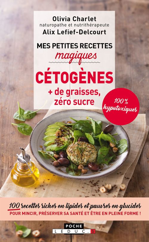 ebook cover of Mes petites recettes magiques cétogènes : + de graisses, zéro sucre, by Olivia Charlet, Alix Lefief-Delcourt