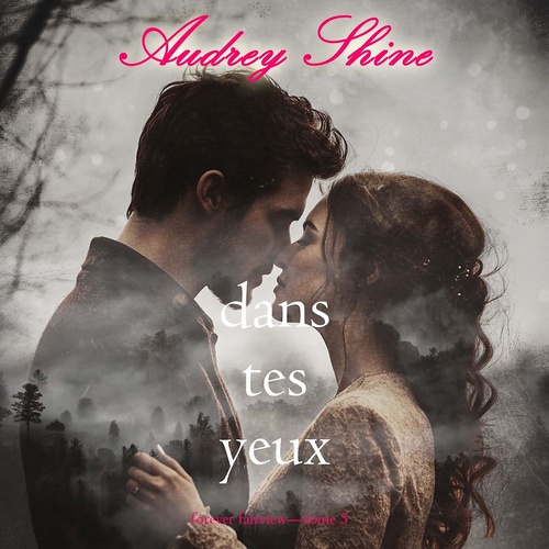 Couverture audiobook de Dans tes yeux (Forever Fairview-Tome 5), de Audrey Shine
