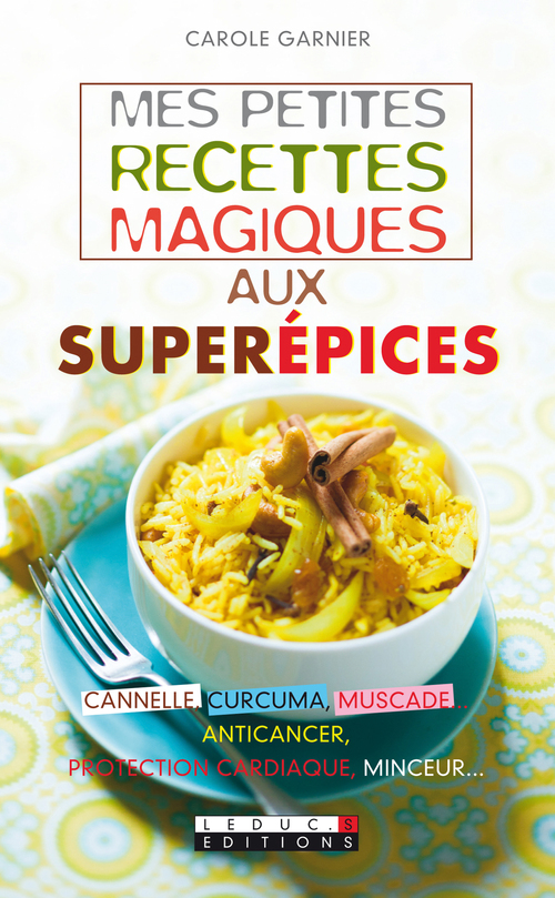 ebook cover of Mes petites recettes magiques aux superépices, by Carole Garnier