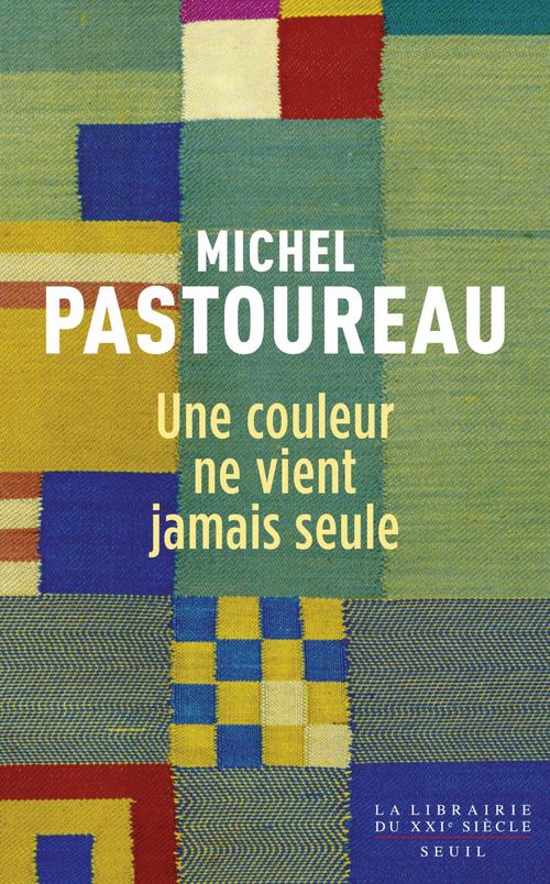 Couverture ebook de Une couleur ne vient jamais seule - Journal chromatique, 2012-2016, de Michel Pastoureau