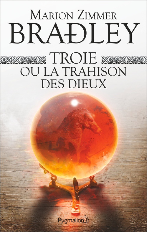 Couverture ebook de Troie ou la trahison des dieux, de Marion Zimmer Bradley