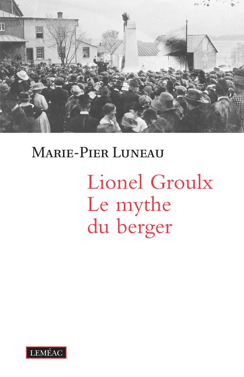 Couverture ebook de Lionel Groulx, de Marie-Pier Luneau