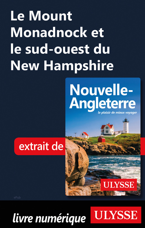 Couverture ebook de Le Mount Monadnock et le sud-ouest du New Hampshire, de Collectif