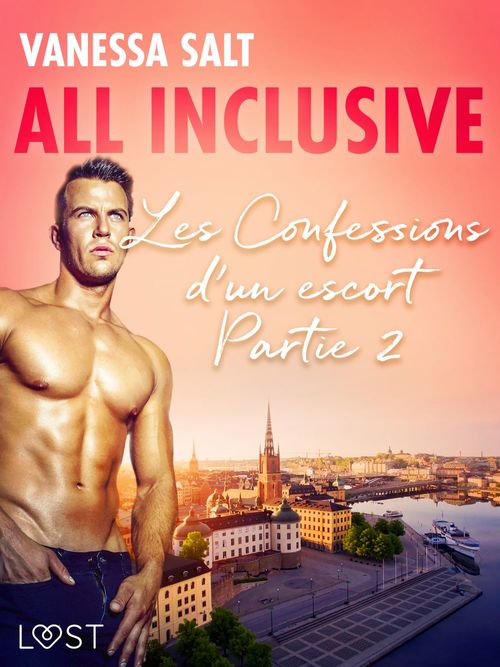 Couverture ebook de All Inclusive - Les Confessions d´un escort Partie 2, de Vanessa Salt