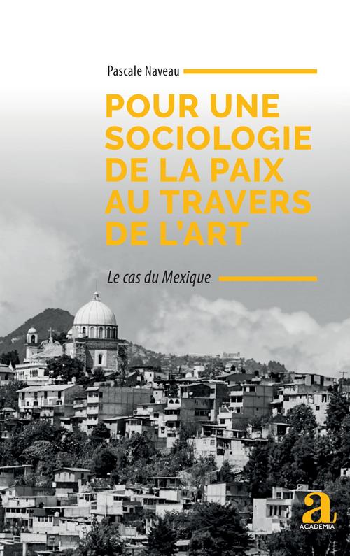 Couverture ebook de Pour une sociologie de la paix au travers de l'art, de Pascale Naveau