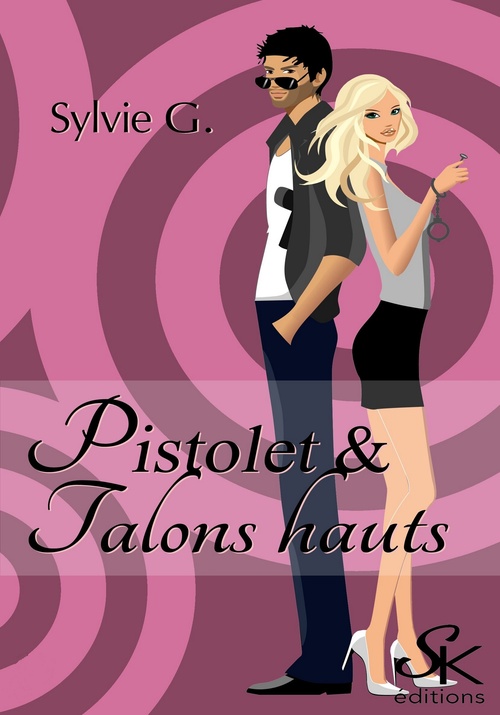Couverture ebook de Pistolet et hauts talons, de Sylvie G.