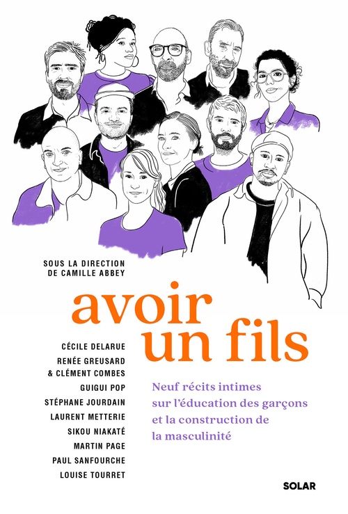 ebook cover of Avoir un fils - Neuf récits intimes sur l'éducation des garçons et la construction de la masculinité, by Camille Abbey, Collectif