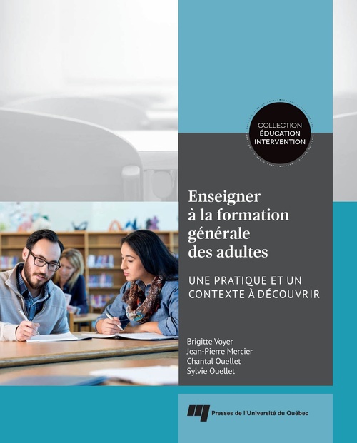 ebook cover of Enseigner à la formation générale des adultes, by Jean-Pierre Mercier, Chantal Ouellet, Sylvie Ouellet, Brigitte Voyer
