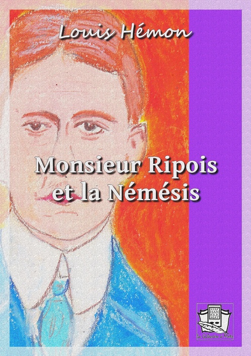Couverture ebook de Monsieur Ripois et la Némésis, de Louis Hémon