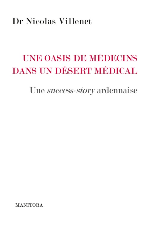 Couverture ebook de Une oasis de médecins dans un désert médical, de Nicolas Villenet