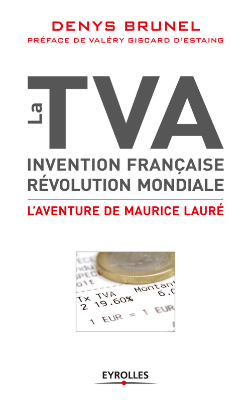 Couverture ebook de La TVA, invention française, révolution mondiale, de Denys Brunel