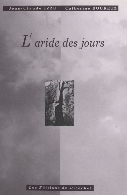 Couverture ebook de L'Aride des jours, de C Bouretz, Jean-Claude Izzo