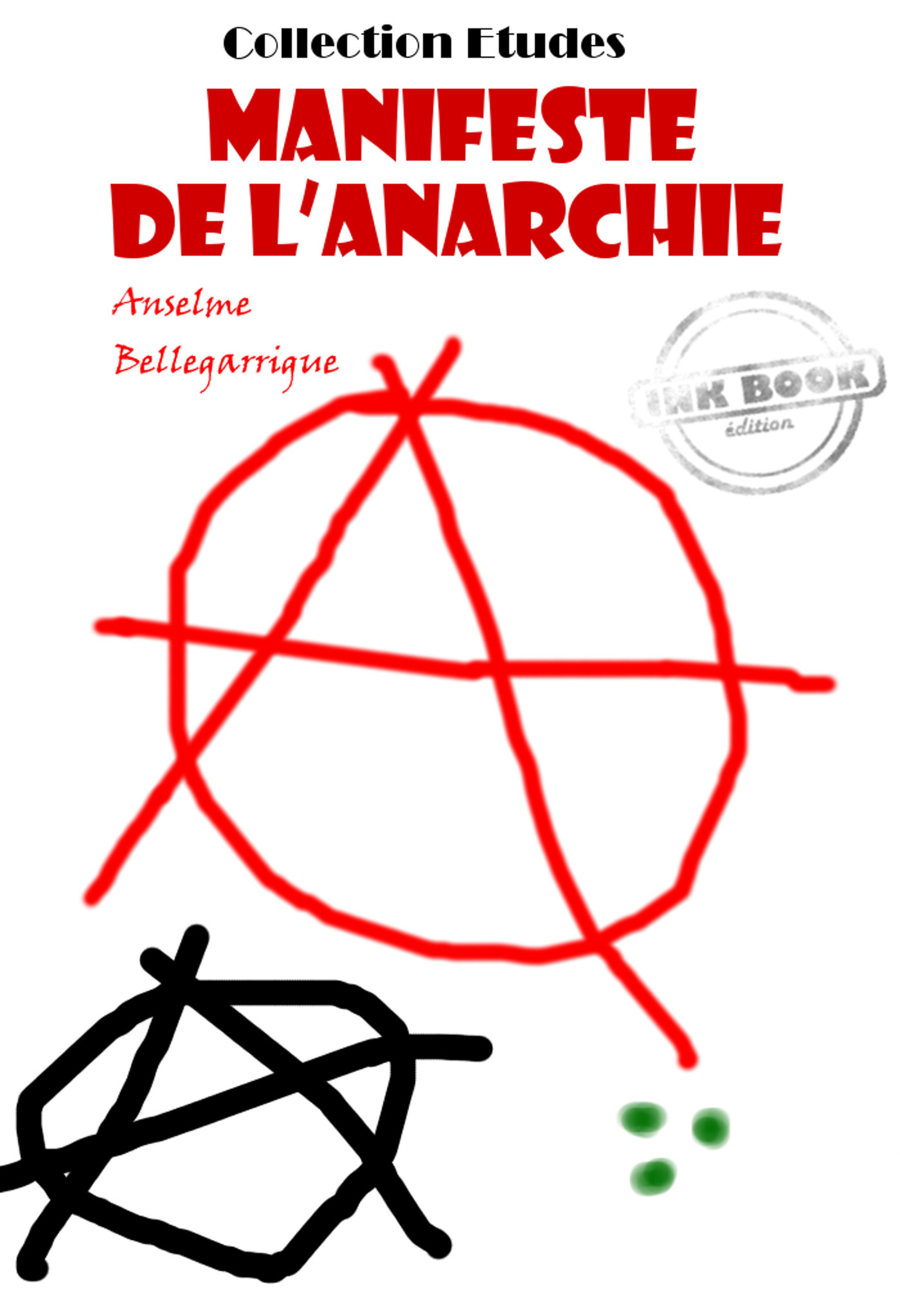 Couverture ebook de Manifeste de l´anarchie [édition intégrale revue et mise à jour], de Anselme Bellegarrigue