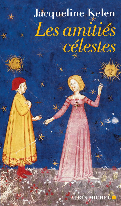 Couverture ebook de Les Amitiés célestes, de Jacqueline Kelen