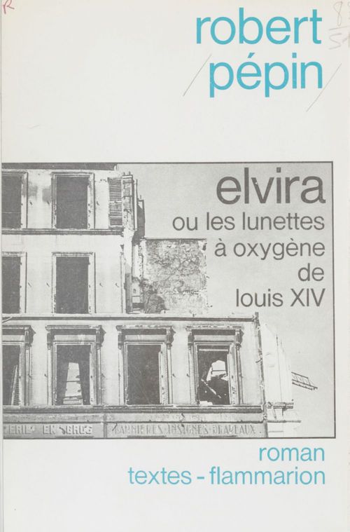 Couverture ebook de Elvira ou les Lunettes à oxygène de Louis XIV, de Robert Pépin