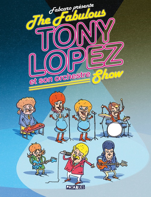 ebook cover of The Fabulous Tony Lopez et son orchestre Show, by Fabcaro