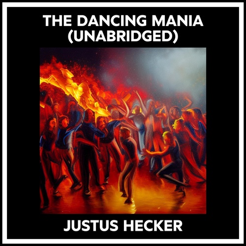 Couverture audiobook de The Dancing Mania (Unabridged), de Justus Hecker