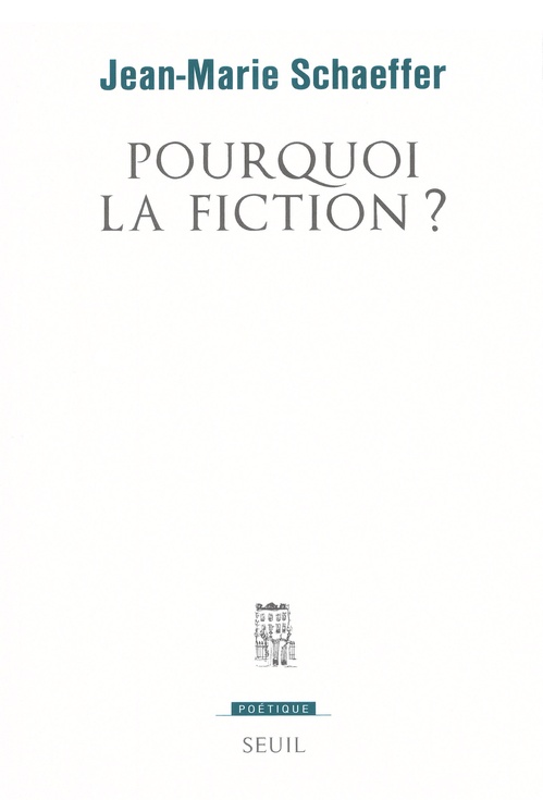 ebook cover of Pourquoi la fiction ?, by Jean-Marie Schaeffer