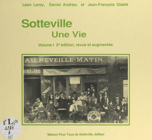 ebook cover of Sotteville (1). Une vie, by Daniel Andrieu, Jean-Francois Glabik, Leon Leroy