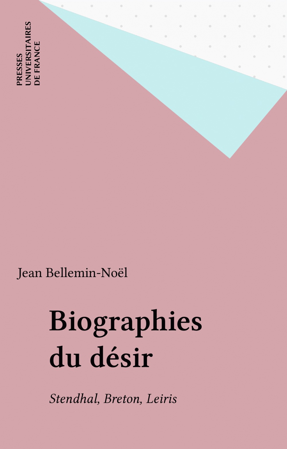 Couverture ebook de Biographies du désir, de Jean Bellemin-Noël