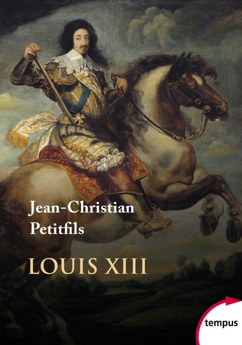 ebook cover of Louis XIII, by Jean-Christian Petitfils