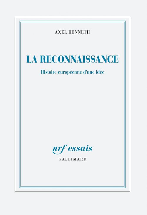 Couverture ebook de La reconnaissance. Histoire européenne d'une idée, de Axel Honneth