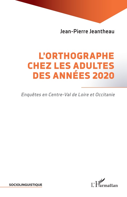 ebook cover of L'orthographe chez les adultes des années 2020, by Jean-Pierre Jeantheau