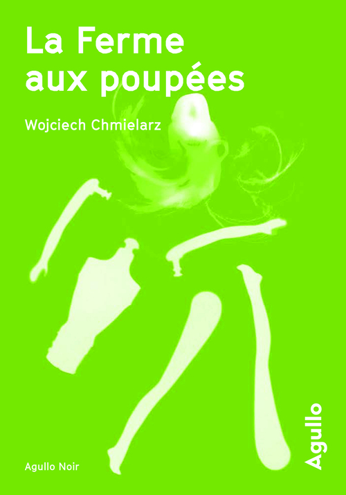 ebook cover of La Ferme aux poupées, by Wojciech Chmielarz, Erik Veaux