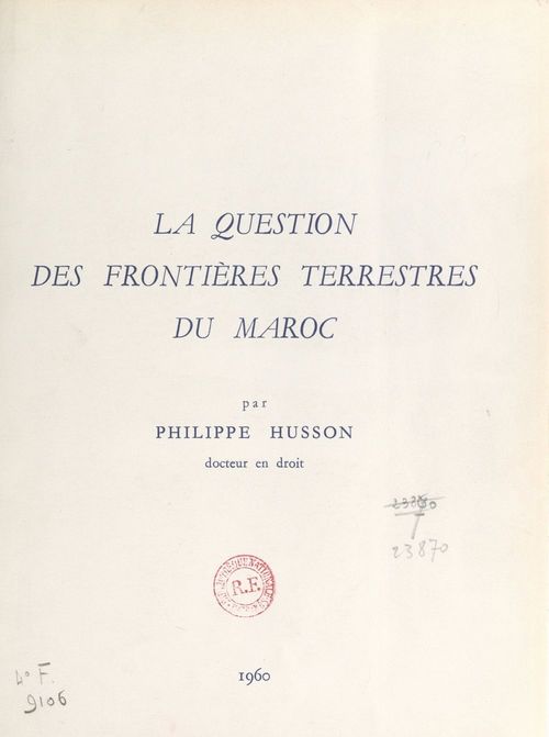 Couverture ebook de La question des frontières terrestres du Maroc, de Philippe Husson