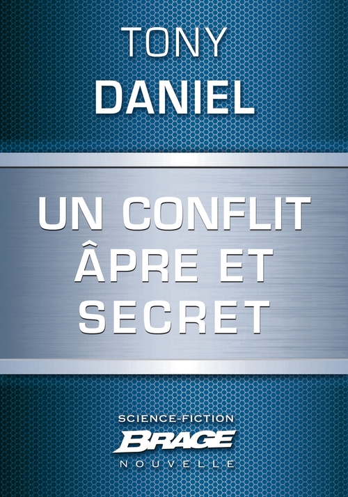 Couverture ebook de Un conflit âpre et secret, de Tony Daniel