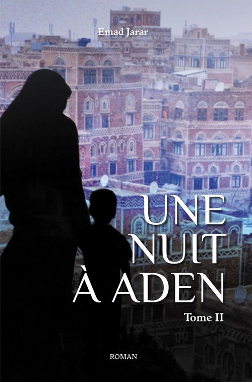 ebook cover of Une nuit à Aden (Tome II), by Emad Jarar