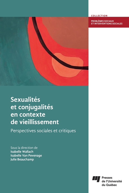 ebook cover of Sexualités et conjugalités en contexte de vieillissement, by Collectif, Isabelle Wallach, Isabelle Van Pevenage, Julie Beauchamp