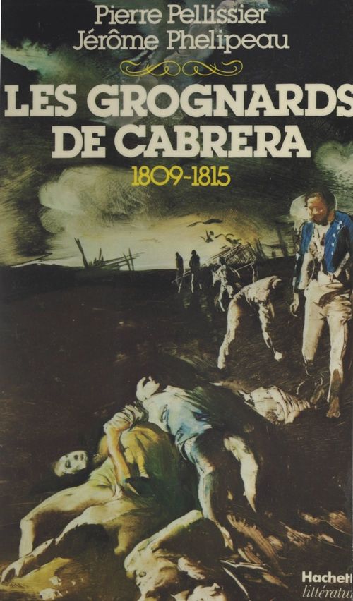 Couverture ebook de Les grognards de Cabrera, de Jerome Phelipeau, Pierre Pellissier